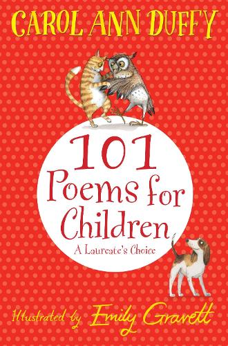 101 Poems for Children Chosen by Carol Ann Duffy: A Laureate's Choice (Paperback)