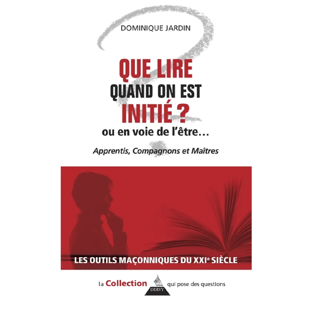 Que lire quand on est initié ? Ou en voie de l'être... : apprentis, compagnons et maîtres · Occasion