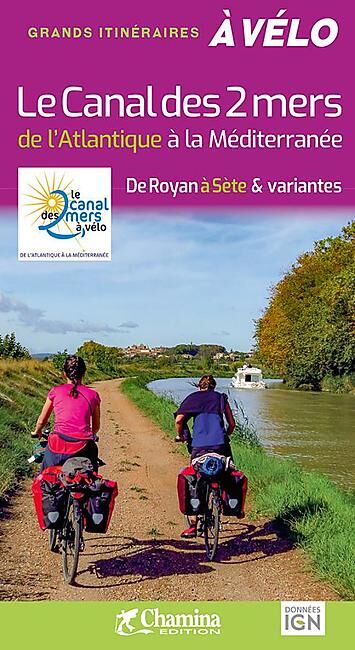 CHAMINA - LE CANAL DES 2 MERS A VELO