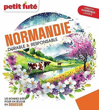 PETIT FUTE - PETIT FUTE NORMANDIE DURABLE RESPONSABLE