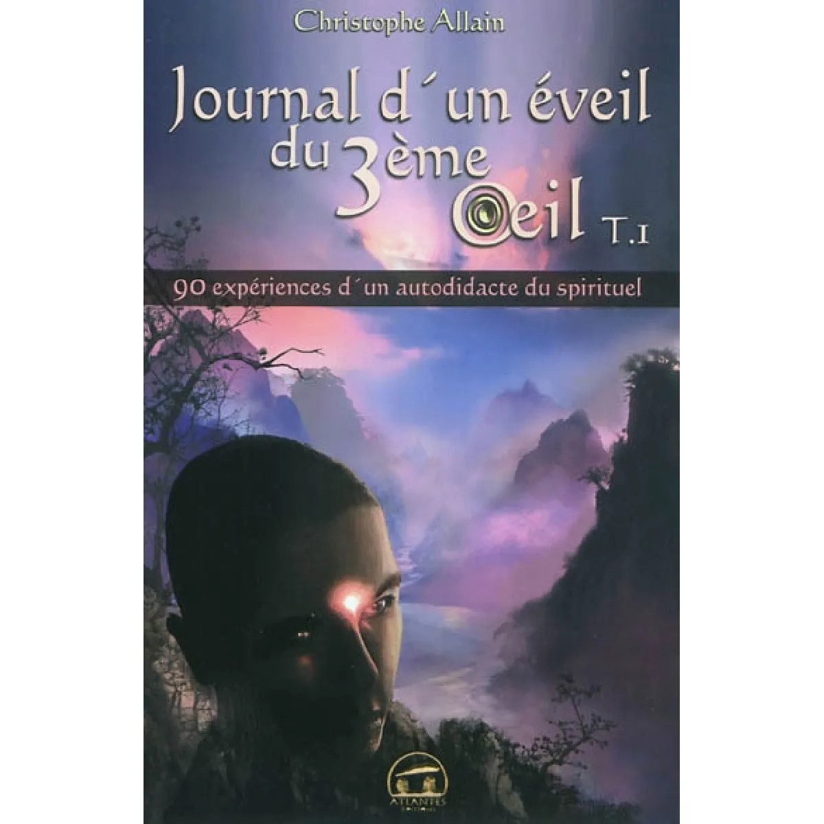 Journal d'un éveil du 3e oeil. Vol. 1 · Occasion