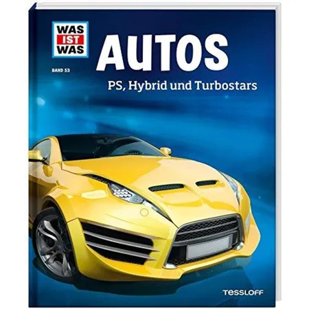 Tessloff WAS IST WAS Band 53 -Autos. PS, Hybrid und Turbostars