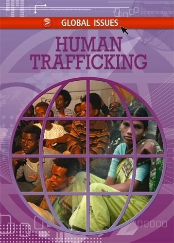 Global Issues: Human Trafficking - Global Issues (Paperback)
