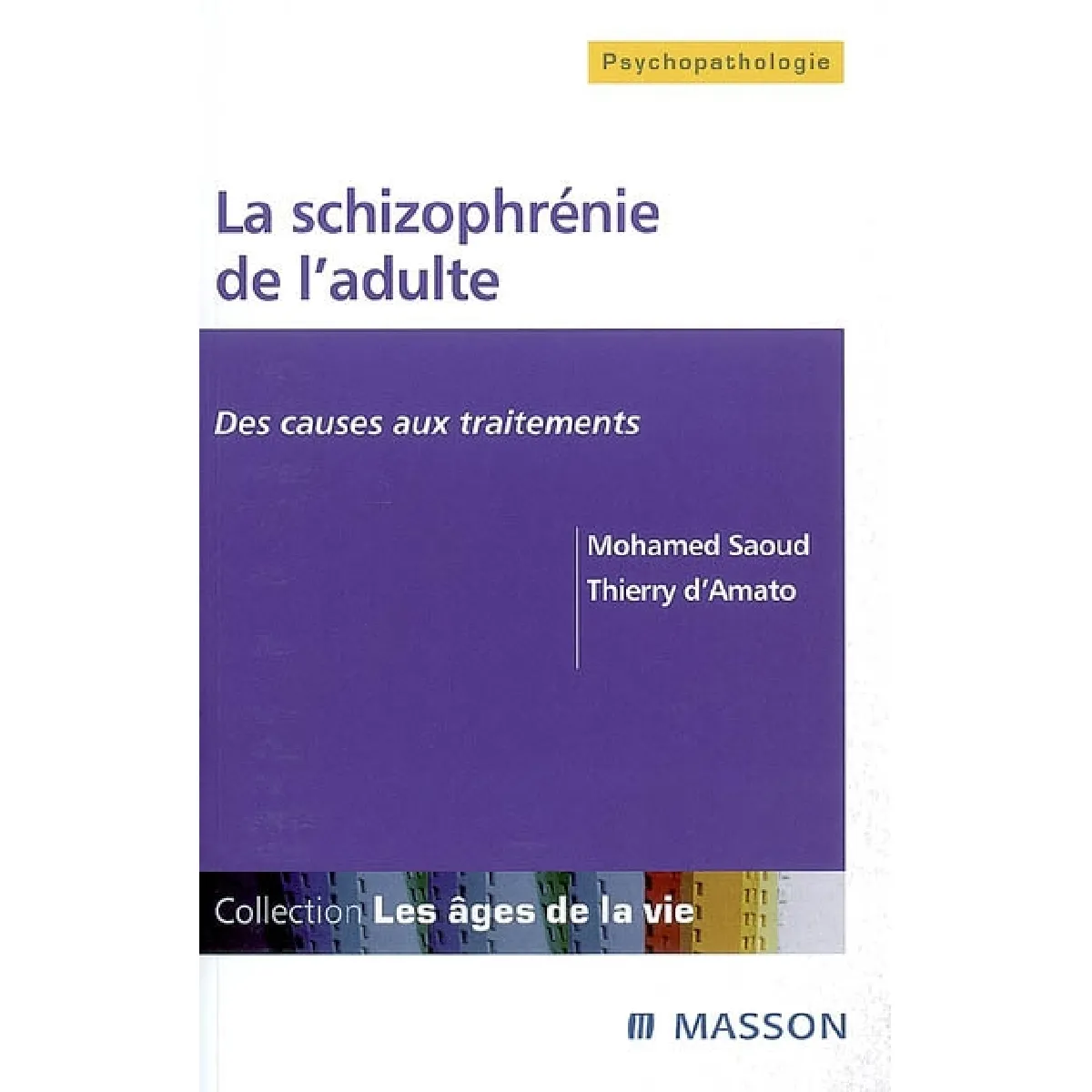 La schizophrénie de l'adulte : des causes aux traitements · Occasion
