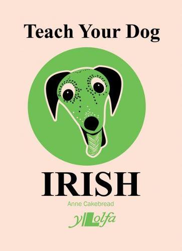 Teach Your Dog Irish (Paperback)