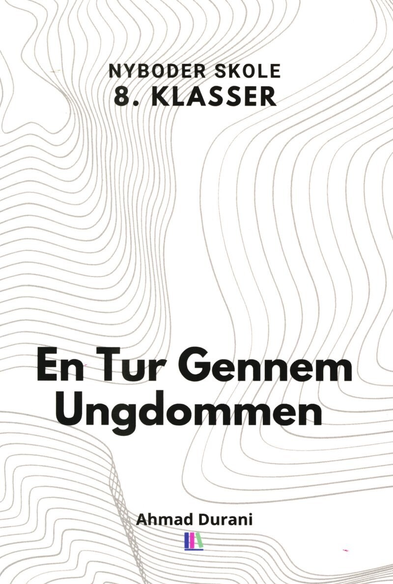 En Tur Gennem Ungdommen - Nyboder Skole 8. Klasser - Ahmad Durani - Bog