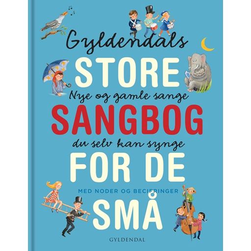Gyldendal Gyldendals Store Sangbog For De Små
