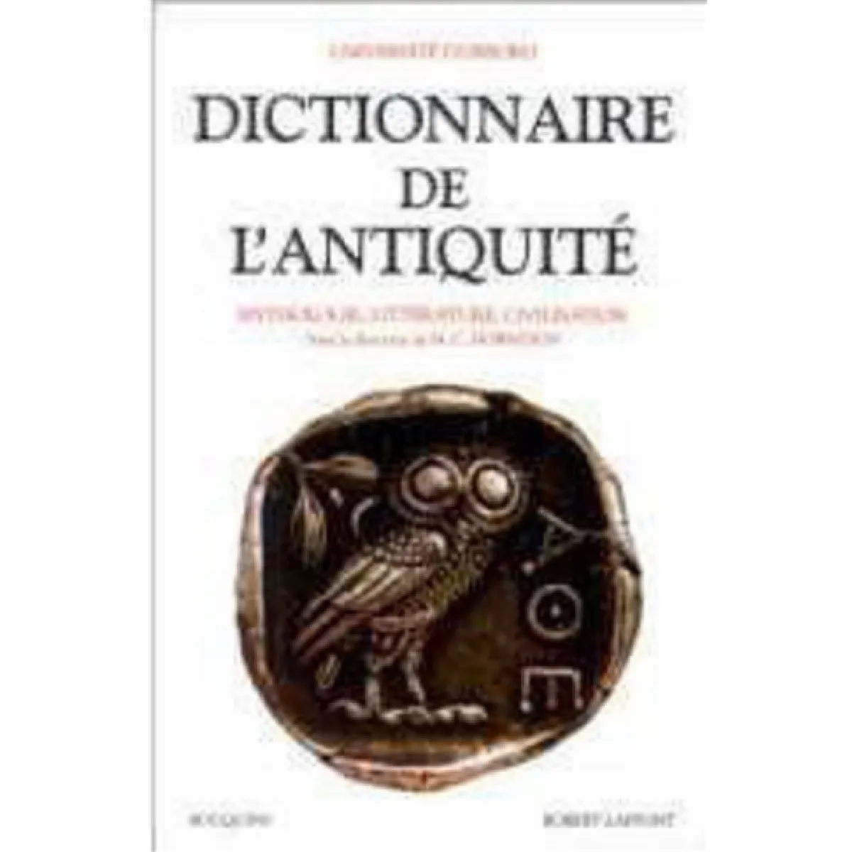 Dictionnaire de l'Antiquité : mythologie, littérature, civilisation · Occasion