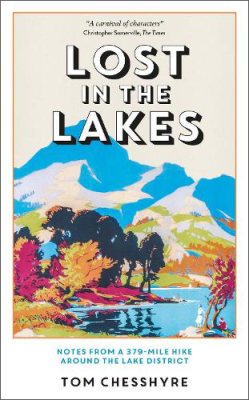 Lost in the Lakes: Notes from a 379-Mile Walk in the Lake District (Hardback)
