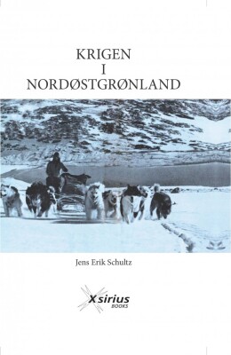 Krigen I Nordøstgrønland - Jens Erik Schultz - Bog