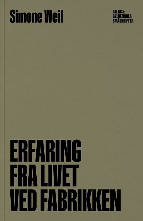 Erfaring Fra Livet Ved Fabrikken - Simone Weil - Bog