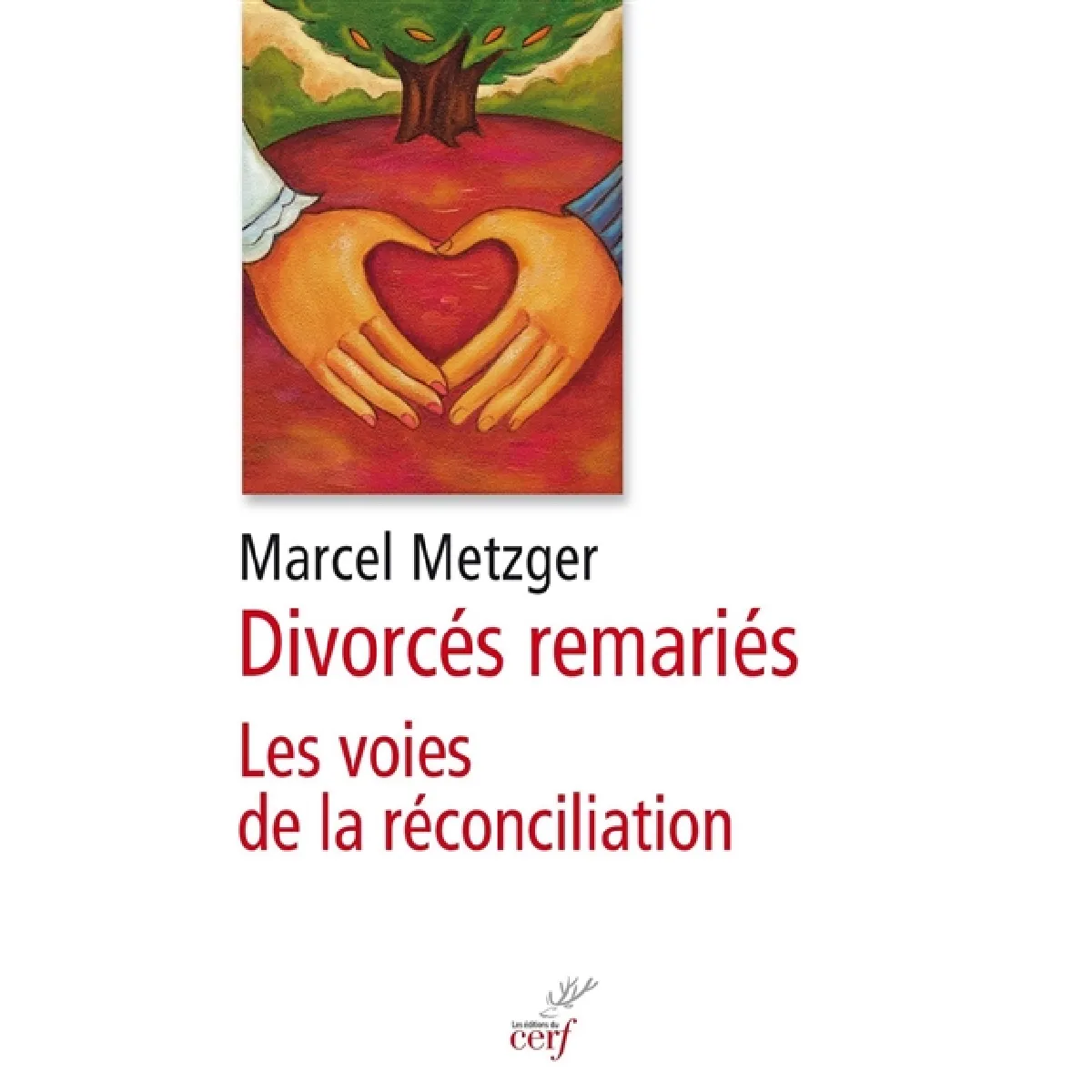 Divorcés remariés : les voies de la réconciliation · Occasion
