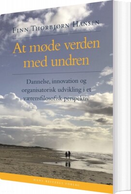 At Møde Verden Med Undren - Finn Thorbjørn Hansen - Bog