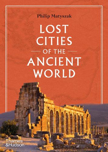 Lost Cities of the Ancient World (Hardback)