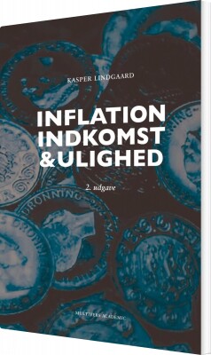 Inflation, Indkomst Og Ulighed - 2. Udgave - Kasper Lindgaard - Bog