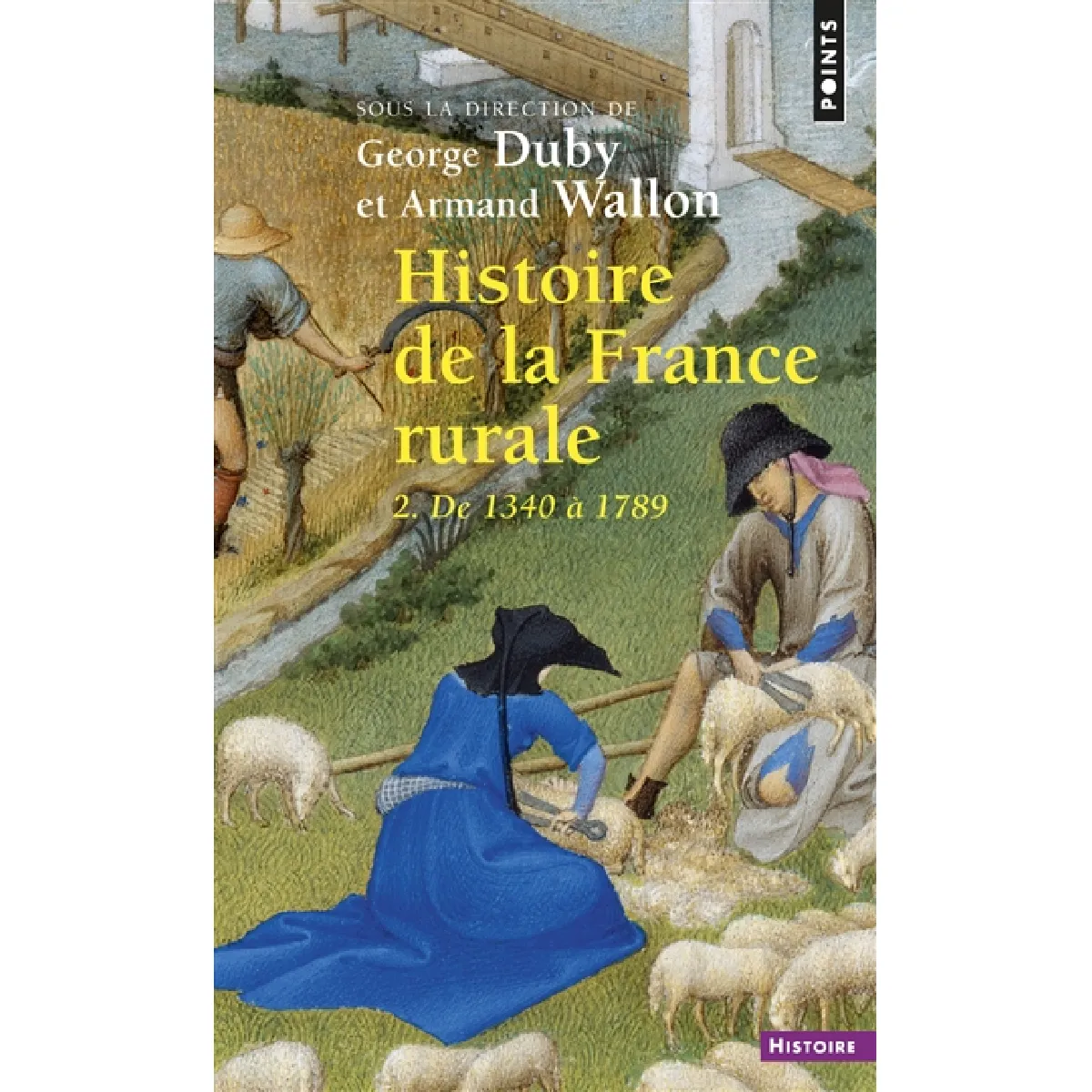 Histoire de la France rurale. Vol. 2. L'âge classique des paysans : de 1340 à 1789 · Occasion