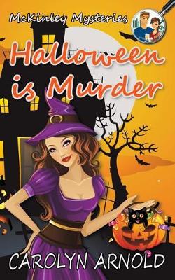 Halloween is Murder - McKinley Mysteries: Short & Sweet Cozies 11 (Paperback)