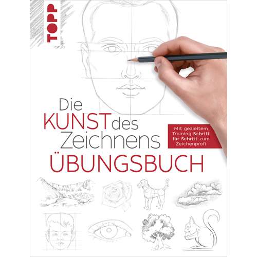 Die Kunst des Zeichnens - Übungsbuch