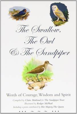 The Swallow, the Owl and the Sandpiper: Words of Courage, Wisdom and Spirit (Paperback)