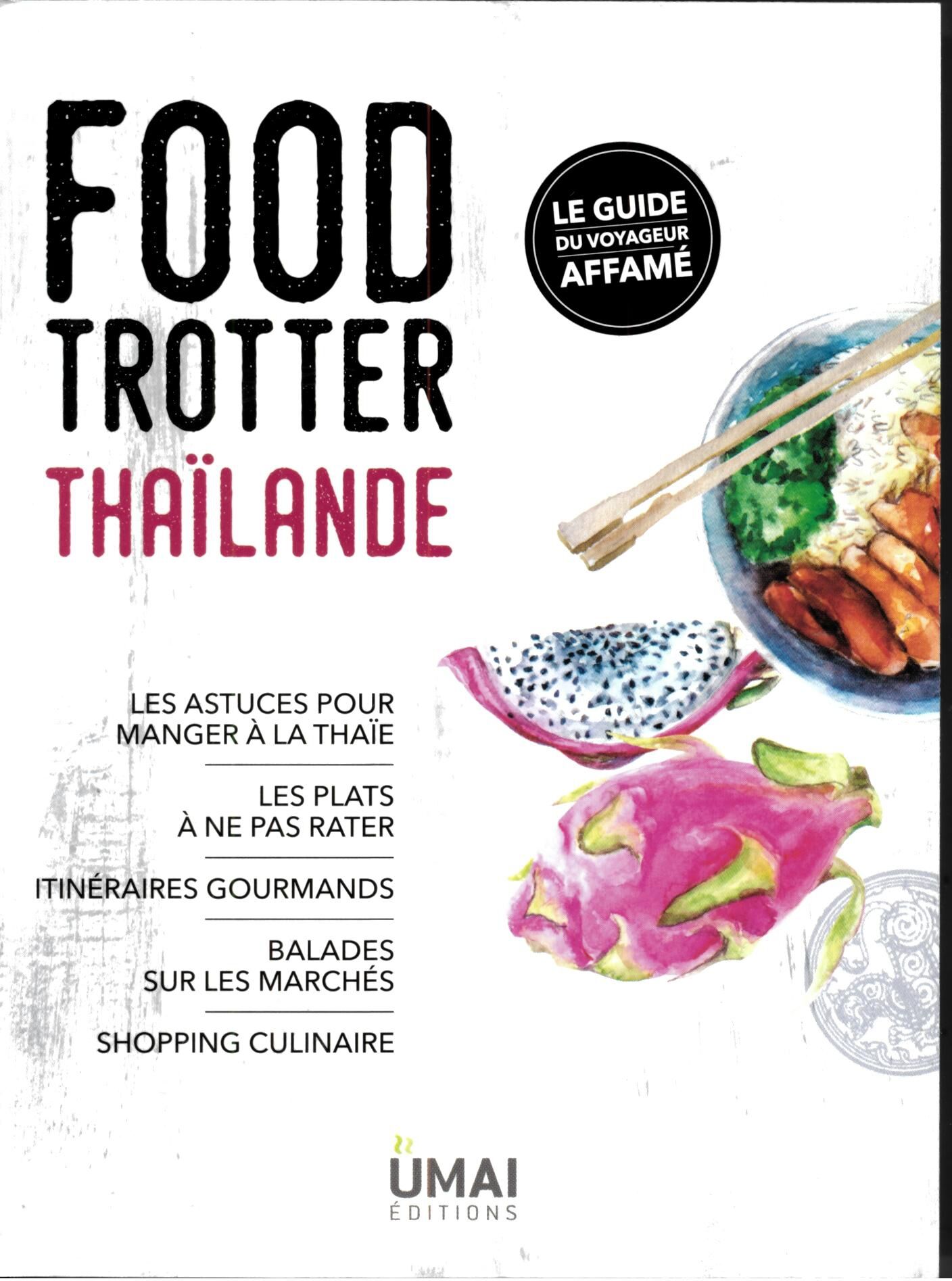 UMAI EDITIONS - FOOD TROTTER THAILANDE