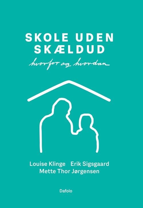 Skole Uden Skældud - Erik Sigsgaard - Bog