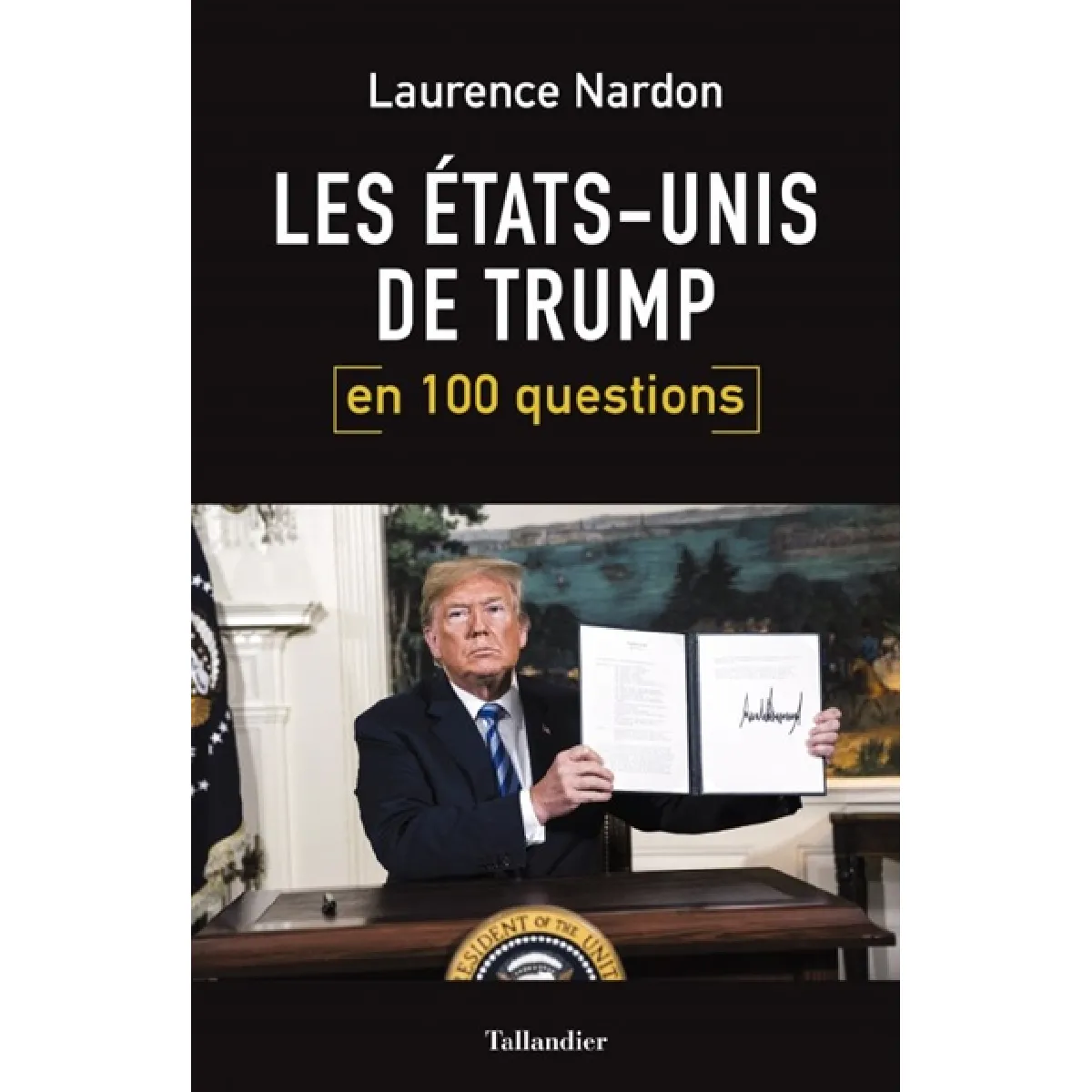 Les Etats-Unis de Trump en 100 questions · Occasion
