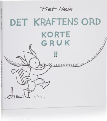 Det Kraftens Ord - Korte Gruk II - Piet Hein - Bog