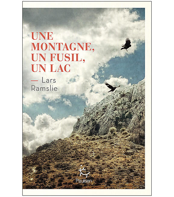 GUERIN - UNE MONTAGNE UN FUSIL UN LAC