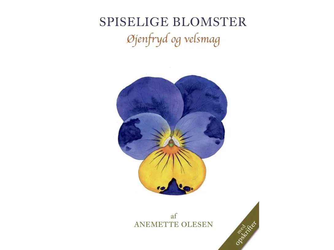SPISELIGE BLOMSTER, 2. udgave | Anemette Olesen
