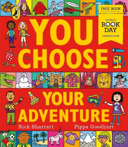 You Choose Your Adventure: A World Book Day 2023 Mini Book: A new story every time what will YOU choose (Paperback)