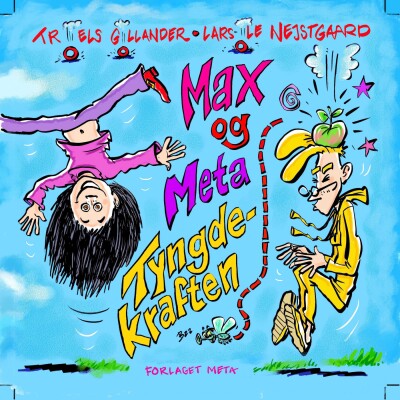 Max Og Meta - Tyngdekraften - Lars-Ole Nejstgaard - Bog