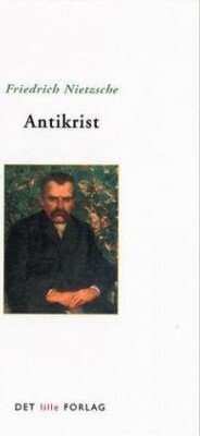 Antikrist - Forbandelse Over Kristendommen - Friedrich  Nietzsche - Bog