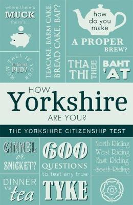 How Yorkshire are You: The Yorkshire Citizenship Test (Paperback)