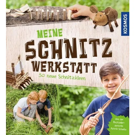 KOSMOS Meine Schnitzwerkstatt- 50 neue Schnitzideen von leicht bis schwer