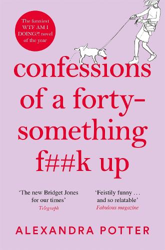 Confessions of a Forty-Something F**k Up - Confessions (Paperback)