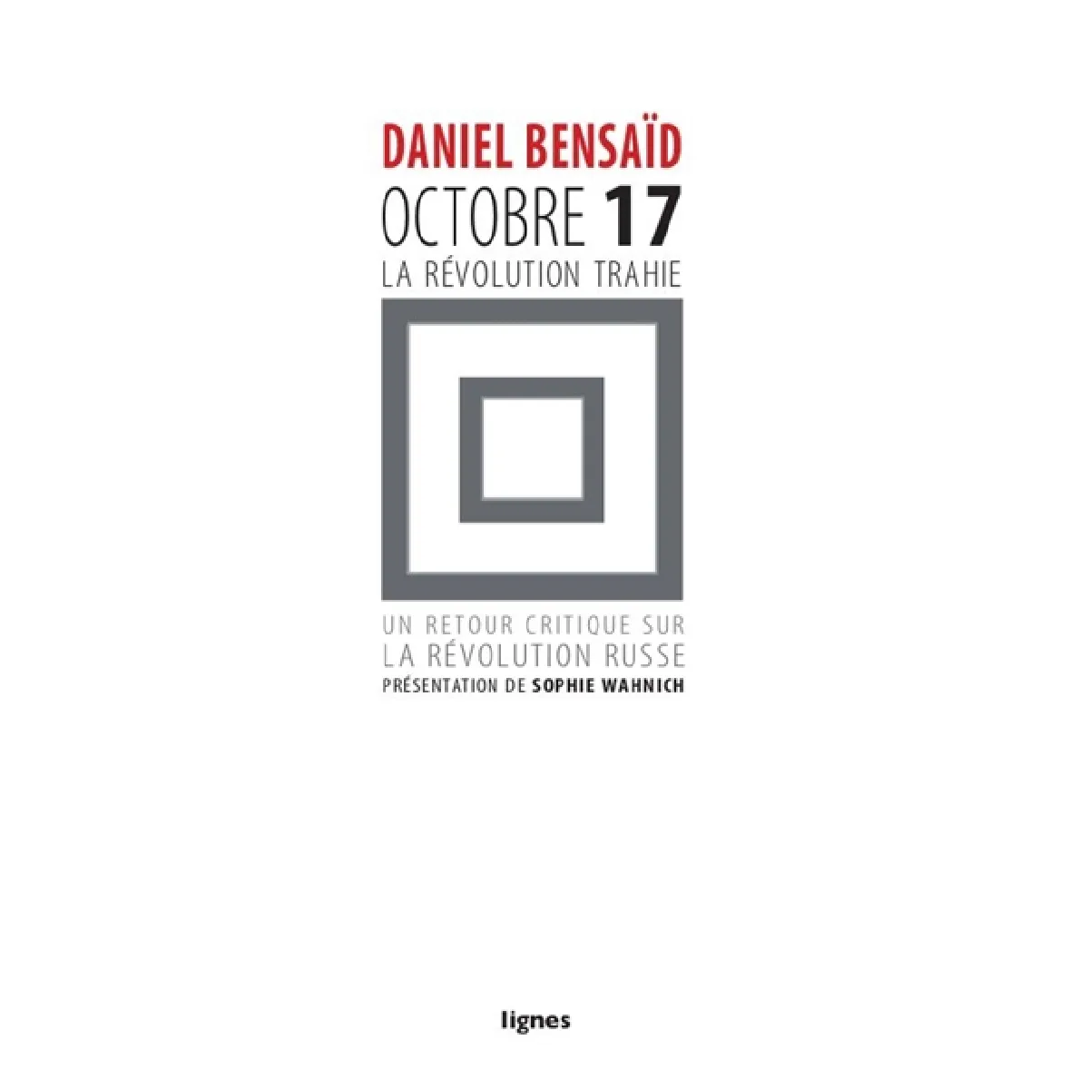 Octobre 17, la révolution trahie : retour critique sur la révolution russe · Occasion