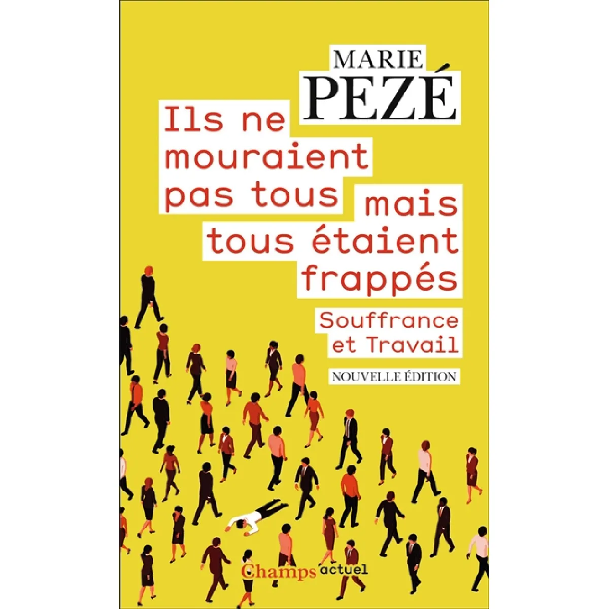 Ils ne mouraient pas tous mais tous étaient frappés : journal de la consultation Souffrance et travail 1997-2008
