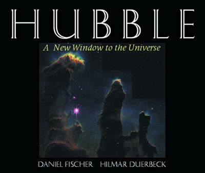 Hubble: A New Window to the Universe (Hardback)