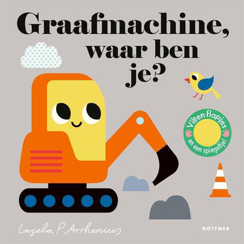 Uitgeverij gottmer flapjesboek graafmachine, waar ben je?