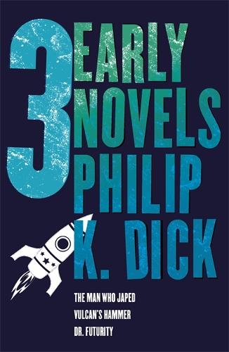 Three Early Novels: The Man Who Japed, Dr. Futurity, Vulcan's Hammer (Paperback)