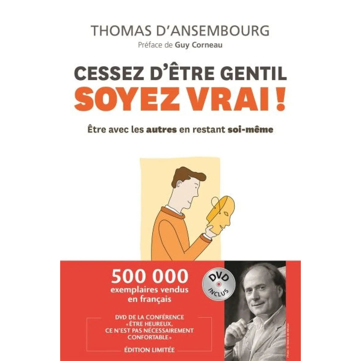 Cessez d'être gentil, soyez vrai ! : être avec les autres en restant soi-même · Occasion