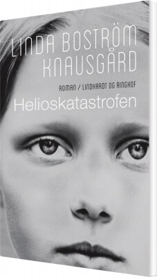 Helioskatastrofen - Linda Boström Knausgård - Bog