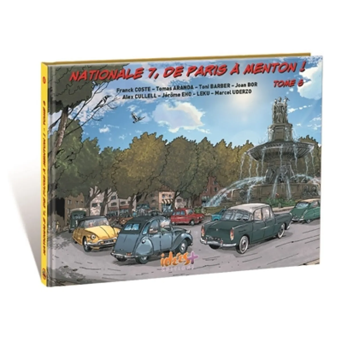 Nationale 7, de Paris à Menton !. Vol. 6