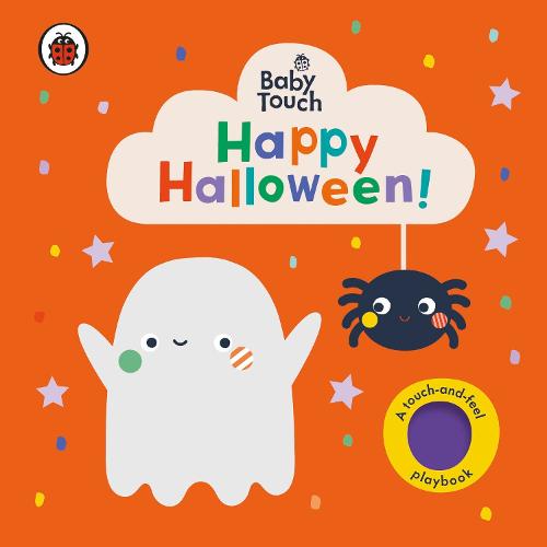 Baby Touch: Happy Halloween!: A touch-and-feel playbook - Baby Touch (Board book)