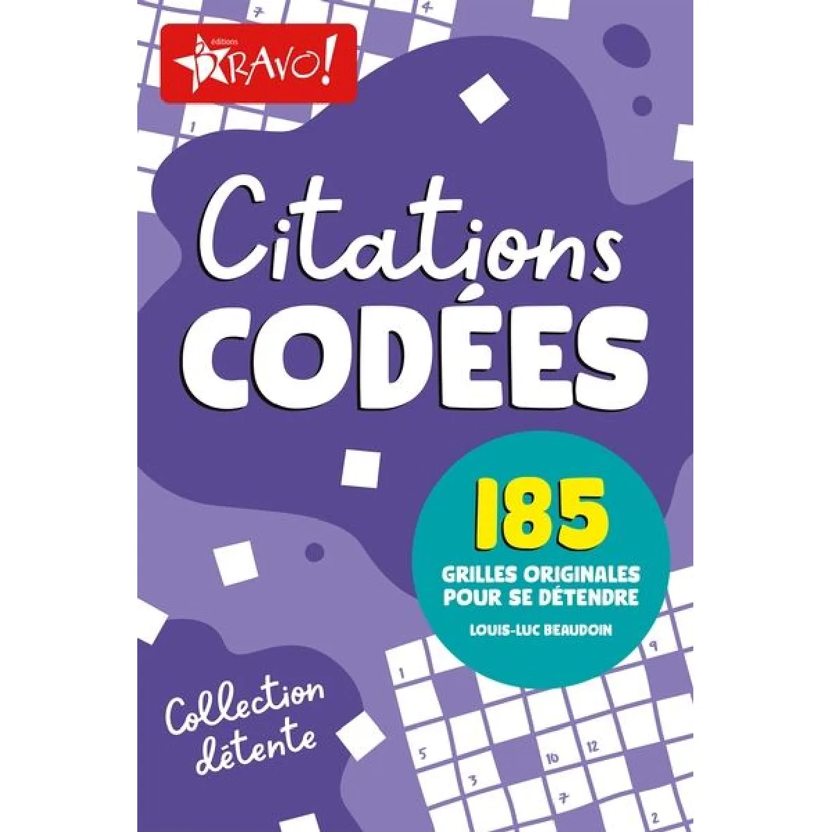Détente : Citations codées : 185 grilles originales pour se détendre