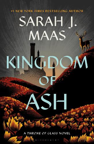Kingdom of Ash - Throne of Glass (Hardback)