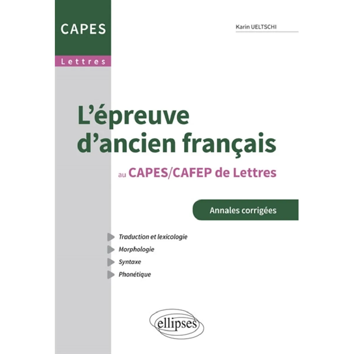 L'épreuve d'ancien français au Capes-Cafep de lettres : traduction et lexicologie, morphologie, syntaxe, phonétique : réforme 2013 · Occasion