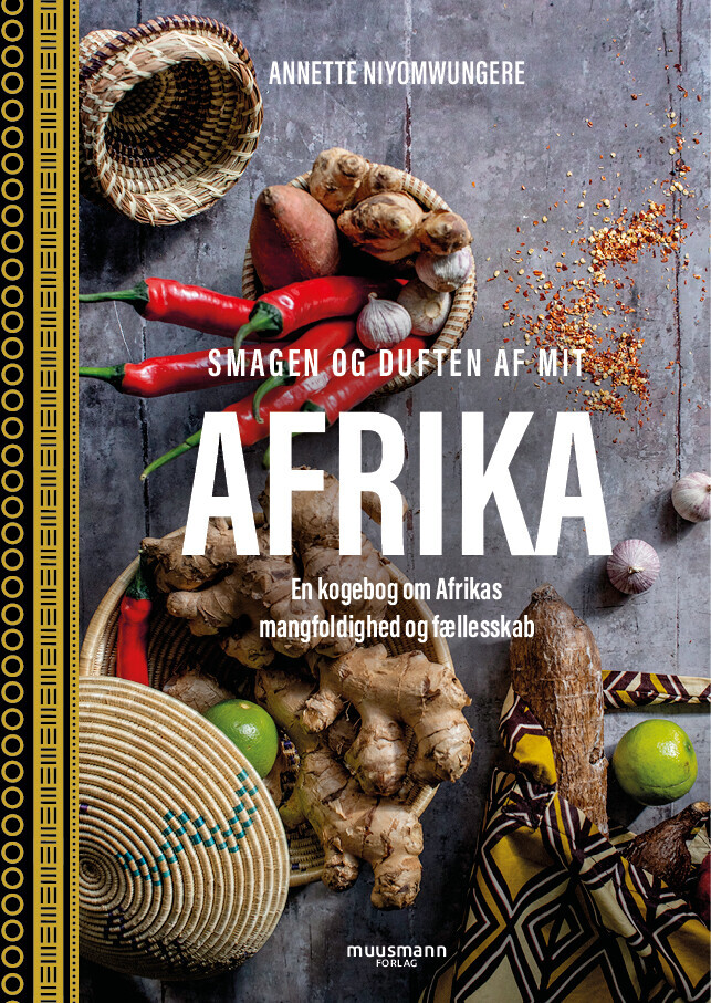 Smagen Og Duften Af Mit Afrika - Annette Niyomwungere - Bog