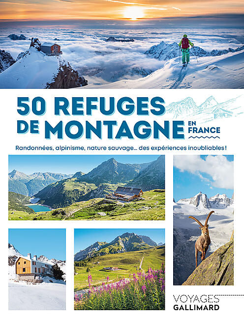 GALLIMARD - 50 REFUGES DE MONTAGNE EN FRANCE