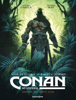 Conan Af Cimmeria - Hinsides Den Sorte Flod - Robert E. Howard - Tegneserie